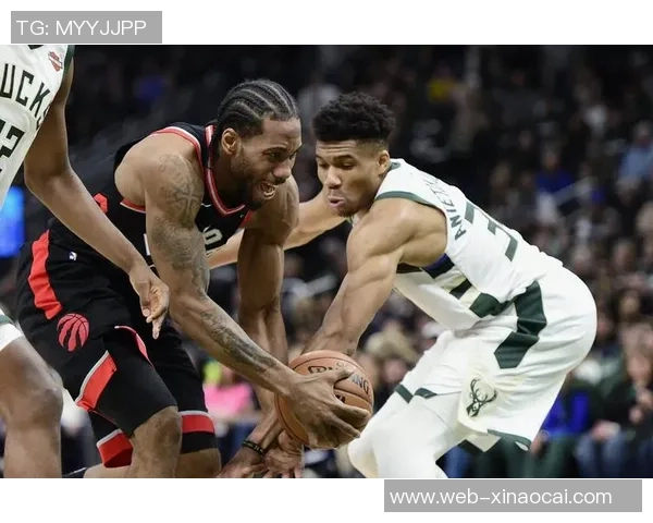 2019年NBA东部决赛猛龙逆袭雄鹿的传奇之路与背后故事